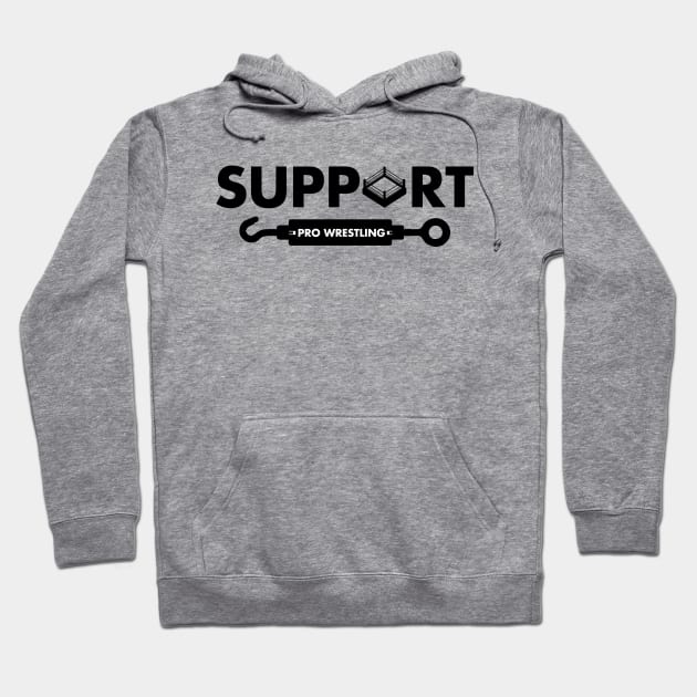 Support Pro Wrestling Hoodie by Mercado Graphic Design